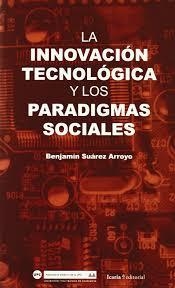 INNOVACIÓN TECNOLÓGICA Y LOS PARADIGMAS SOCIALES | 9788498880540