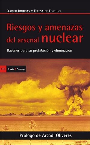 RIESGOS Y AMENAZAS DEL ARSENAL NUCLEAR | 9788498886313 | BOHIGAS JANOHER, XAVIER / DE FORTUNY PUIG-CISA, TERESA
