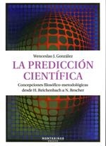 PREDICCIÓN CIENTÍFICA, LA | 9788492616817 | GONZALEZ WENCESLAO, JAVIER