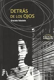 DETRÁS DE LOS OJOS | 9788474268461 | FAINSTEIN, GRACIELA