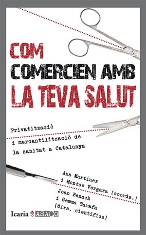 COM COMERCIEN AMB LA TEVA SALUT | 9788498885965 | MARTÍNEZ RODRÍGUEZ, ANA / VERGARA DUARTE, MONTSE / BENACH DE ROVIRA, JOAN / TARAFA ORPINELL, GEMMA