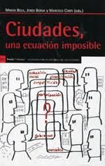 CIUDADES, UNA ECUACIÓN IMPOSIBLE | 9788498884524 | VARIOS AUTORES