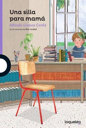 SILLA PARA MAMÁ, UNA | 9788491225911 | GOMEZ CERDA, ALFREDO / AZABAL DOMINGUEZ, MARIA DEL MAR