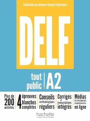 DELF A2 TOUT PUBLIC NOUVEAU FORMAT EPREU | 9782017199526