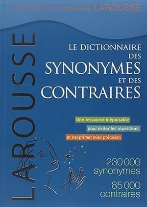 DICTIONNAIRE SYNONYMES & CONTRAIRES | 9782035841667