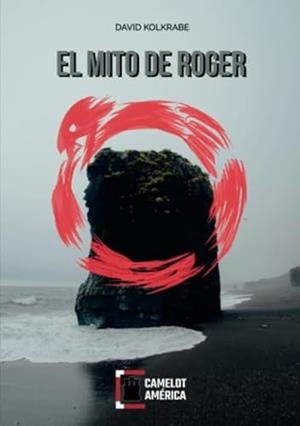 MITO DE ROGER, EL | 9788494960857 | KOLKRABE, DAVID