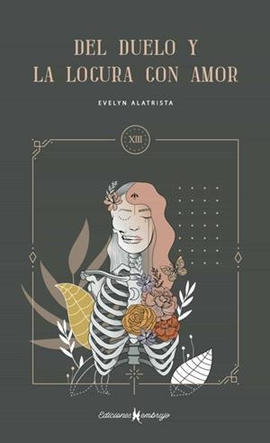 XIII DEL DUELO Y LA LOCURA CON AMOR | 9788412436822 | ALATRISTA, EVELYN