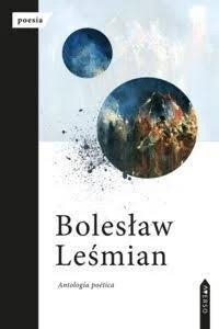 BOLESLAW LESMIAN ANTOLOGÍA POÉTICA | 9788412657197