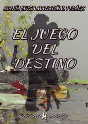 JUEGO DEL DESTINO, EL | 9788412436891 | MADROÑAL PELÁEZ, MARÍA LUISA