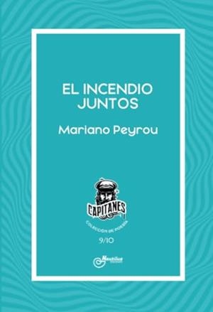 INCENDIO JUNTOS, EL | 9788410241190 | PEYROU, MARIANO