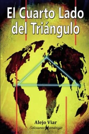 CUARTO LADO DEL TRIÁNGULO, EL | 9788412393590 | VIAR, ALEJO