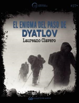 ENIGMA DEL PASO DE DYATLOV, EL | 9788418151620 | CLAVERO, LAUREANO