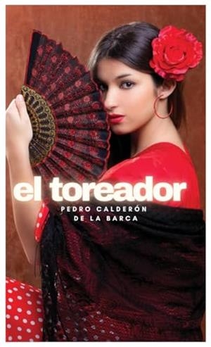 TOREADOR, EL | 9791222088662 | CALDERÓN DE LA BARCA, PEDRO