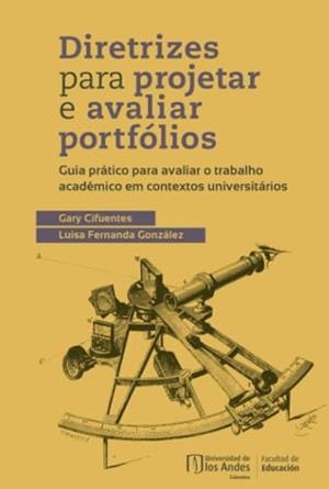DIRETRIZES PARA PROJETAR E AVALIAR PORTFOLIOS | 9789587982374 | CIFUENTES, GARY