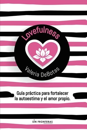 LOVEFULNESS | 9789585564978 | DEBOTAS, VALERIA