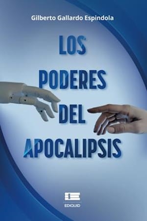 PODERES DEL APOCALIPSIS, LOS | 9786125112071 | GALLARDO ESPINDOLA, GILBERTO