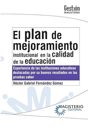 PLAN DE MEJORAMIENTO, EL | 9789582010102 | FERNÁNDEZ GÓMEZ, HÉCTOR GABRIEL