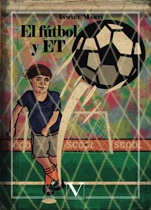 FÚTBOL Y ET, EL | 9788490746189 | MARTÍ, ISMAEL