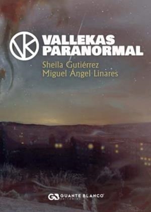 VALLEKAS PARANORMAL | 9788418151507 | GUTIÉRREZ DÍAZ, SHEILA