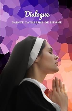 DIALOGUE | 9791222096780 | SAINTE CATHERINE DE SIENNE