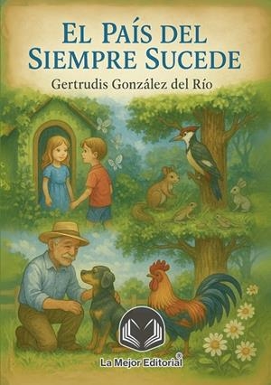 PAÍS DEL SIEMPRE SUCEDE, EL | 9788412912081 | GONZÁLEZ DEL RÍO, GERTRUDIS