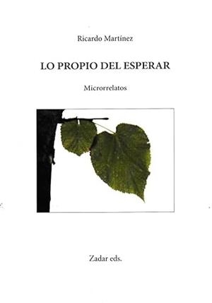 LO PROPIO DEL ESPERAR | 9788412656930 | MARTÍNEZ-CONDE, RICARDO