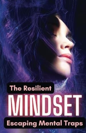 RESILIENT MINDSET, THE | 9781312073609