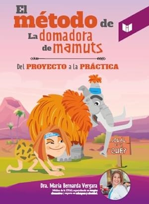 MÉTODO DE LA DOMADORA DE MAMUTS, EL | 9789585040601 | VERGARA, MARÍA BERNARDA