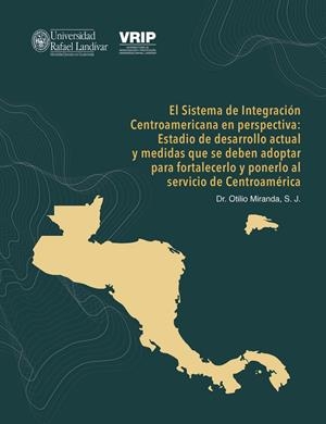 SISTEMA DE INTEGRACIÓN CENTROAMERICANA EN PERSPECTIVA, EL | 9789929546301 | MIRANDA, S., OTILIO