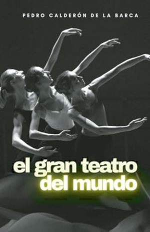 GRAN TEATRO DEL MUNDO, EL | 9791222085746 | CALDERÓN DE LA BARCA, PEDRO