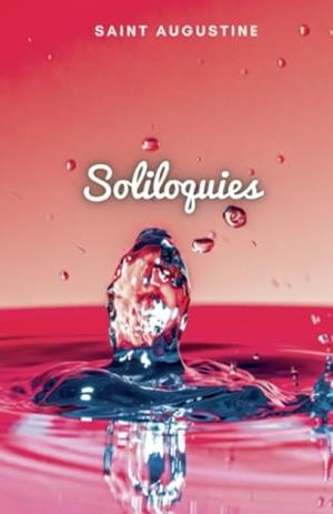 SOLILOQUIES | 9781312239425 | SAINT AUGUSTINE