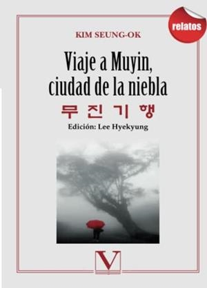 VIAJE A MUYIN, CIUDAD DE LA NIEBLA | 9788479627065 | SEUNG-OK, KIM
