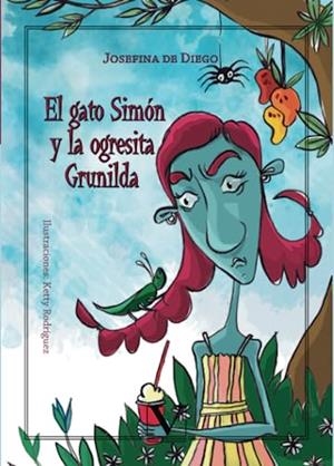 GATO SIMÓN Y LA OGRESITA GRUNILDA, EL | 9788490742167 | DE DIEGO, JOSEFINA