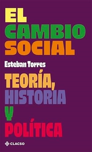 CAMBIO SOCIAL, EL | 9789878136288 | TORRES, ESTEBAN