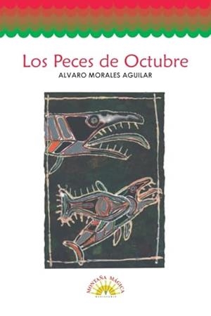 PECES DE OCTUBRE, LOS | 9789582003142 | MORALES AGUILAR, ÁLVARO