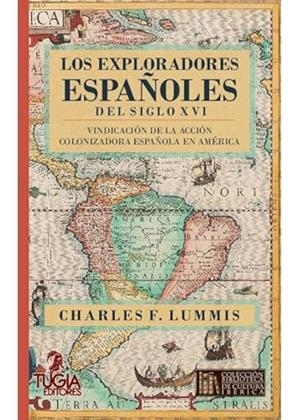 EXPLORADORES ESPAÑOLES DEL SIGLO XVI, LOS | 9788412505535 | F. LUMMIS, CHARLES