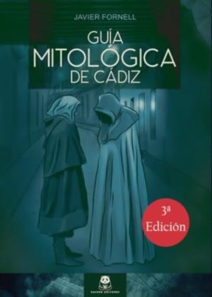 GUÍA MITOLÓGICA DE CÁDIZ | 9788412278156 | FORNELL FERNÁNDEZ, FRANCISCO JAVIER