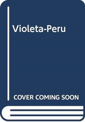 VIOLETA-PERÚ | 9789685353212 | RAMOS, LUIS ARTURO