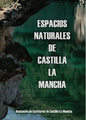 ESPACIOS NATURALES DE CASTILLA-LA MANCHA | 9788412704112