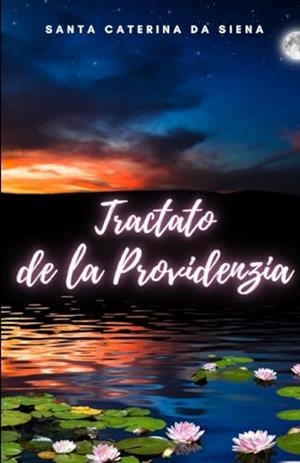TRACTATO DE LA PROVIDENZIA | 9791222096360 | SAINTE CATHERINE DE SIENNE