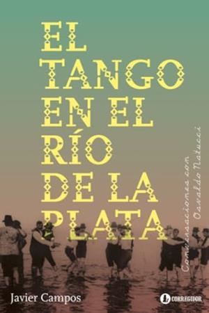 TANGO EN EL RIO DE LA PLATA, EL | 9789500532549 | CAMPOS, JAVIER