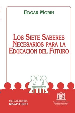 SIETE SABERES NECESARIOS PARA LA EDUCACIÓN DEL FUTURO, LOS | 9789582005993 | MORIN, EDGAR