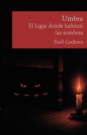 UMBRA : EL LUGAR DONDE HABITAN LAS SOMBRAS | 9798896430841 | GODÍNEZ, RAÚL