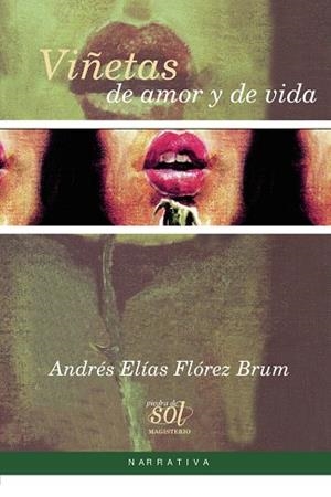 VIÑETAS DE AMOR Y DE VIDA | 9789582004798 | FLÓREZ BRUM, ANDRÉS ELÍAS