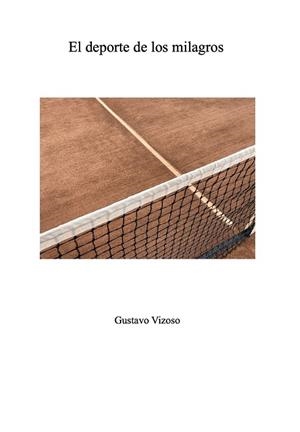 DEPORTE DE LOS MILAGROS, EL | 9788409634293 | VIZOSO, GUSTAVO