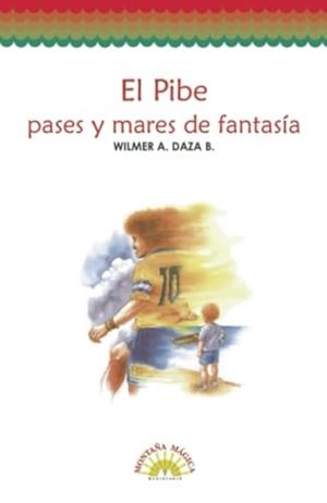 PIBE, EL | 9789582004323 | A. DAZA, WILMER