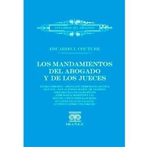 MANDAMIENTOS DEL ABOGADO Y DE LOS JUECES, LOS | 9789587919905 | J COUTURE, EDUARDO