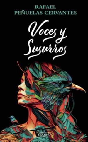VOCES Y SUSURROS | 9786078773565 | PEÑUELAS CERVANTES, RAFAEL