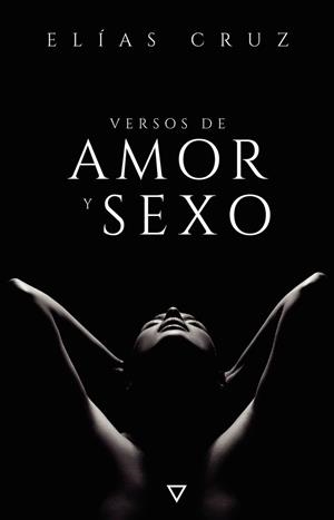 VERSOS DE AMOR Y SEXO | 9791399028485 | CRUZ, ELÍAS
