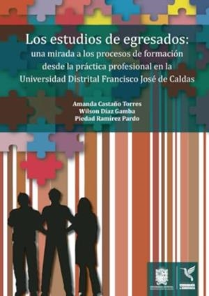 ESTUDIOS DE EGRESADOS, LOS | 9789587870848 | CASTAÑO TORRES, AMANDA